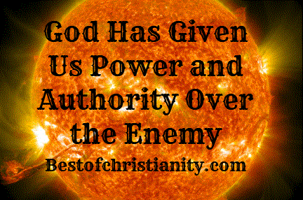 Not only are the powers of darkness disarmed, but you are raised up with Christ and seated with Him “far above all principality and power and might and dominion” (Ephesians 1:21; 2:6). Jesus Himself said to every believer: